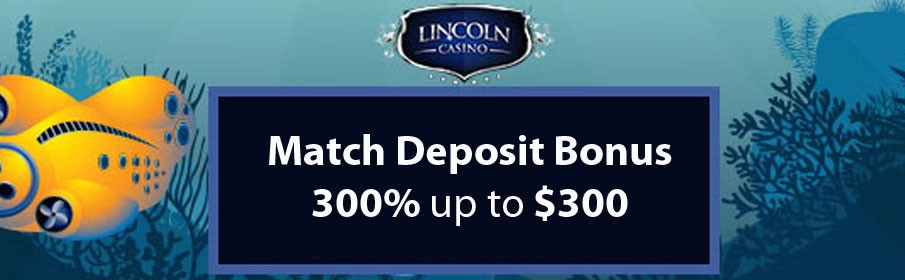 Lincoln Casino 300% Match Deposit Bonus