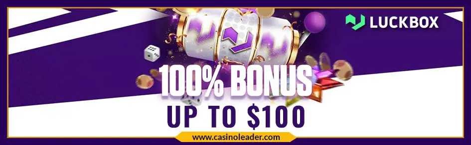 Luckbox Casino 100% up to $100 Match Deposit Bonus Luckbox Casino 100% up to $100 Match Deposit Bonus