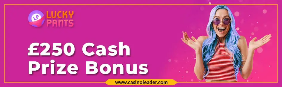 Lucky Pants Bingo £250 Cash Prize Bonus Lucky Pants Bingo £250 Cash Prize Bonus