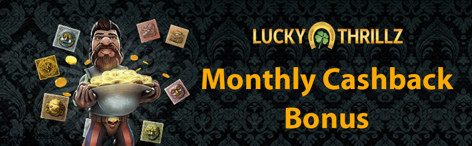 Lucky Thrillz Casino Monthly Cashback Bonus 
