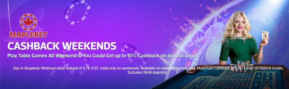 Maple Bet Casino 15% Weekend Cashback Bonus up to £500