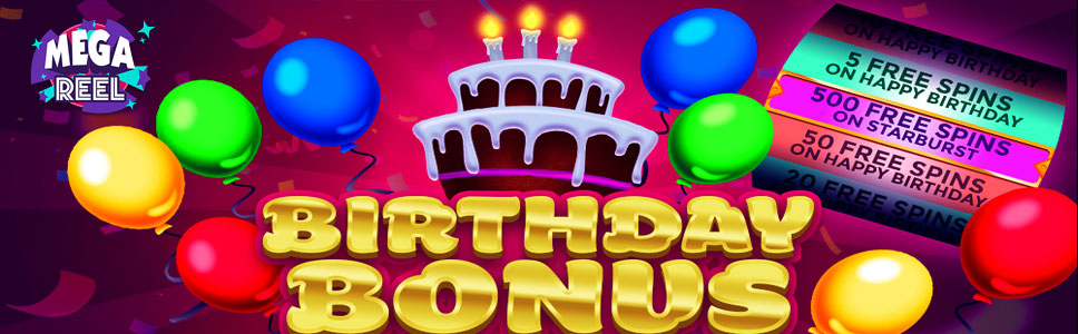 Mega Reels Casino Birthday Bonus