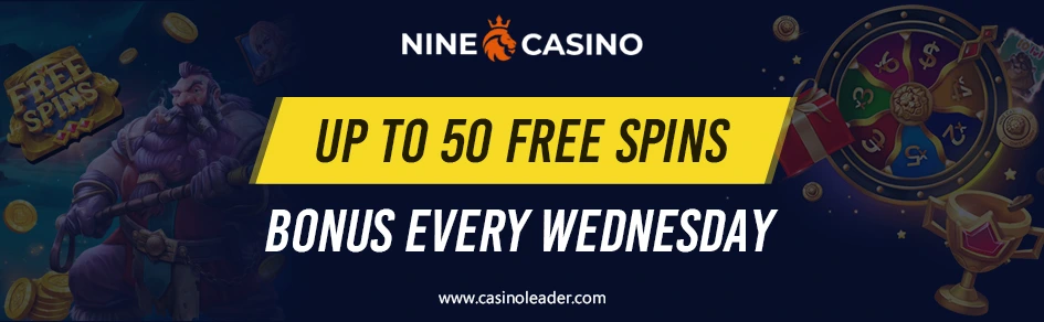 Nine Casino up to 50 Free Spins Bonus on Wednesday