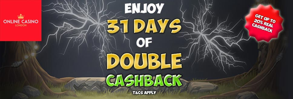 Online Casino London Double Cashback Bonus