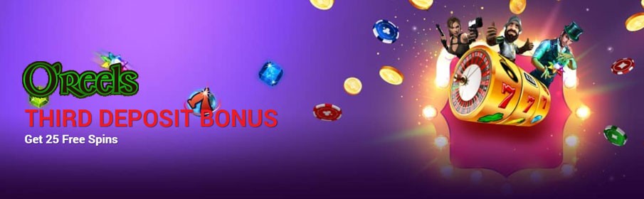  O’Reels Casino Third Deposit Bonus