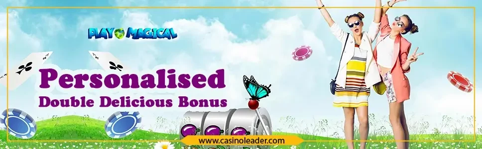 Play Magical Casino Personalised Double Delicious Bonus
