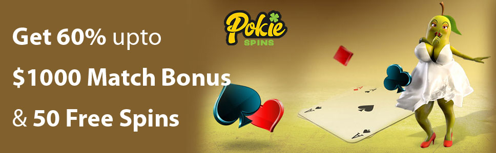 Pokie Spins Casino 60% up to $1000 Match Bonus