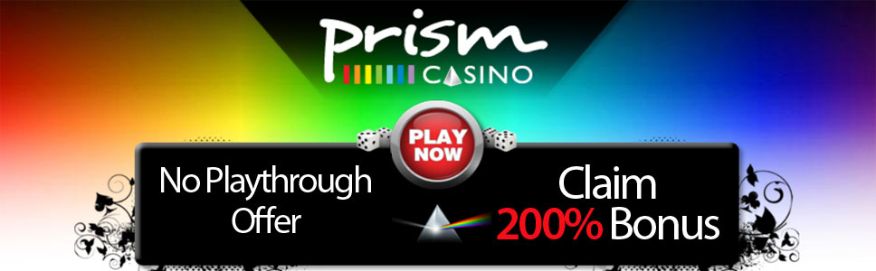 Prism Casino No Playthrough Offer 