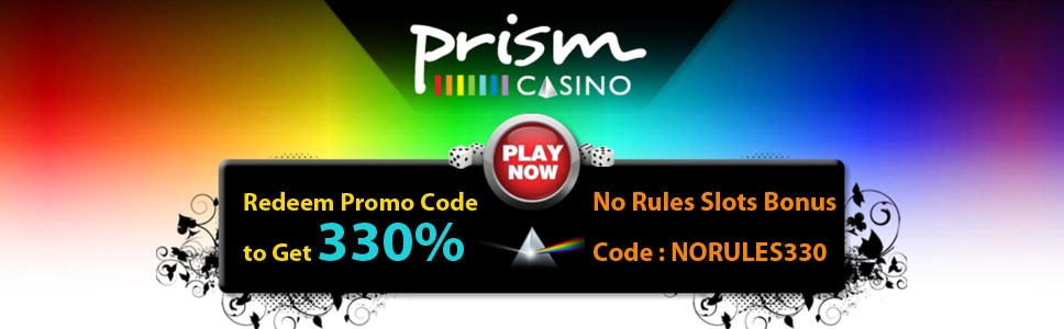 Prism Casino No Rules Slots Bonus 