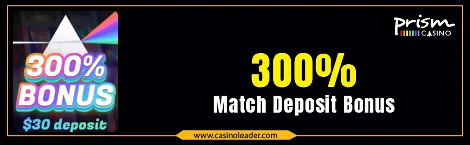 Prism Casino 300% Match Deposit Bonus Code