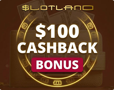 Slotland Casino $100 Cashback Bonus Code Slotland Casino Cashback Bonus Code