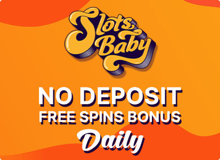 Slots Baby Casino No Deposit Free Spins Bonus Daily