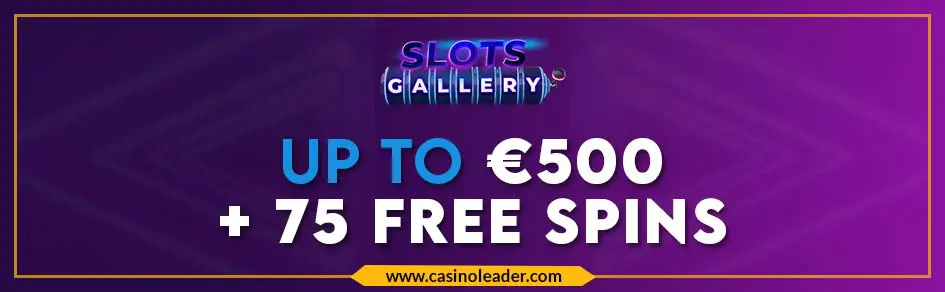 Slots Gallery Casino €500 Third Deposit Bonus + 75 FS Slots Gallery Casino €500 Third Deposit Bonus + 75 FS