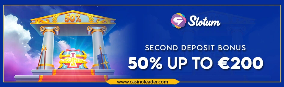 Slotum Casino 50% Second Deposit Bonus of up to €200 Slotum Casino 50% Second Deposit Bonus of up to €200
