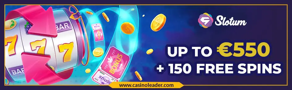 Slotum Casino up to €550 Welcome Bonus + 150 FS Slotum Casino up to €550 Welcome Bonus + 150 FS