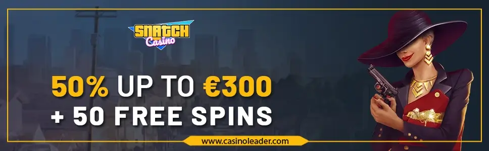 Snatch Casino 50% Wednesday Reload Bonus up to €300 + 50 FS