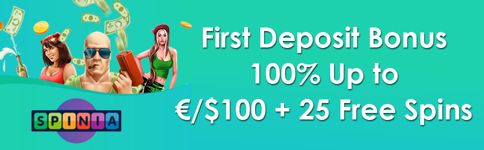 Spinia Casino First Deposit Bonus