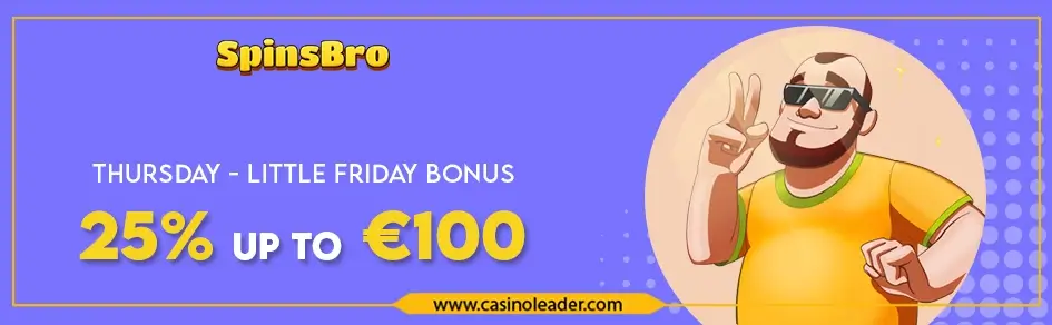 SpinsBro Casino 25% up to €100 Thursday Match Bonus SpinsBro Casino 25% up to €100 Thursday Match Bonus