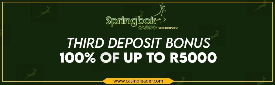 Springbok Casino 100% Third Deposit Bonus Springbok Casino 100% Third Deposit Bonus