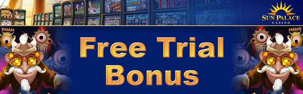 Sun Palace Casino Free Trial Bonus 