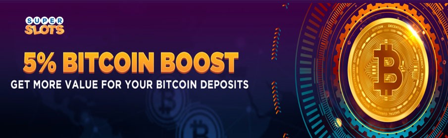 Super Slots Casino 5% Boost on Bitcoin Deposits 