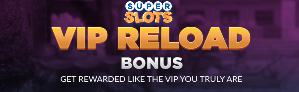 Super Slots VIP Reload Offer