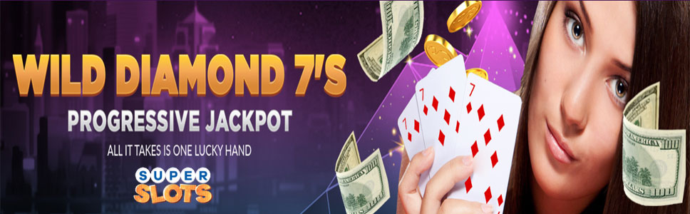 Super Slots Casino Wild Diamond 7’s Progressive Jackpot Promotion