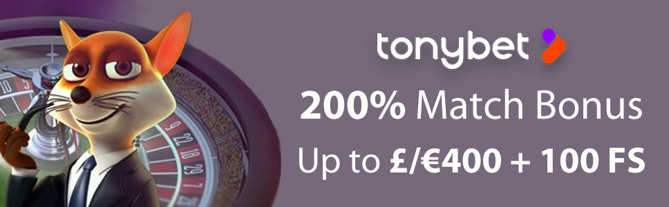 Tonybet Casino £/€400 Trustly Bonus + 100 Free Spins