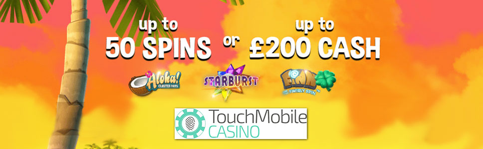Touch Mobile Casino New Player Bonus
