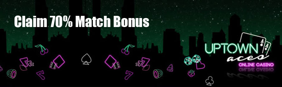 Uptown Aces Casino 70% Match Bonus