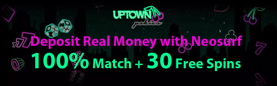 Uptown Pokies Casino Neosurf Offer 