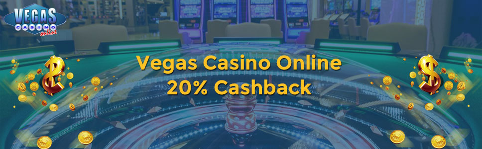 Vegas Casino Online 20% Cashback