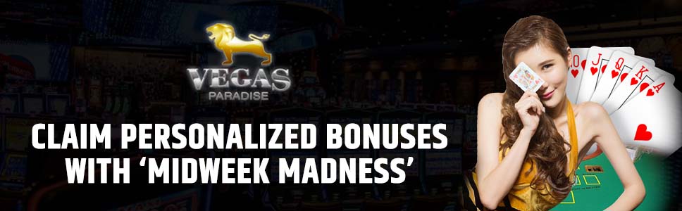 Vegas Paradise Casino Midweek Madness Bonus