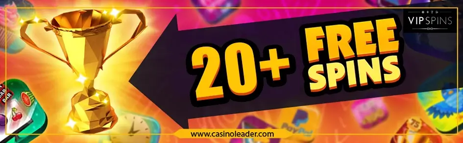 VIP Spins Casino 20+ Free Spins Trophy Mega Reel Bonus