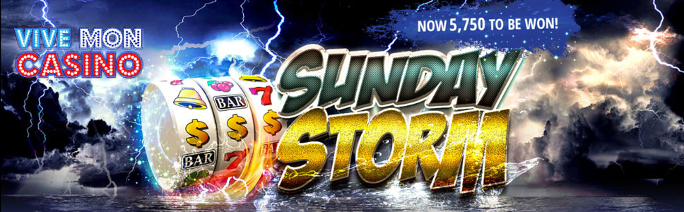 Vive Mon Casino Sunday Storm Tournament 