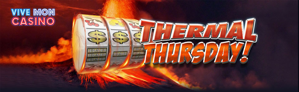 Vive Mon Casino Thermal Thursday Bonus 