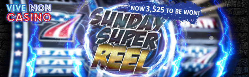 Vive Mon Casino Sunday Super Reel Promotion