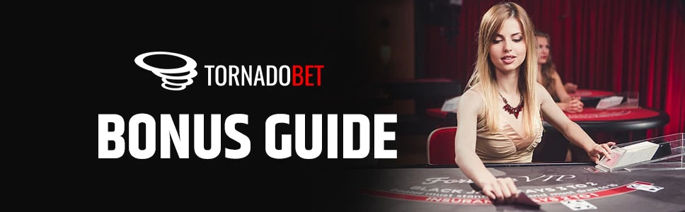 Tornadobet Casino Bonuses & Promotions
