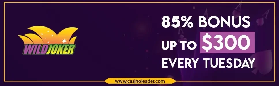 Wild Joker Casino 85% Bonus of up to $300 Every Tuesday  
