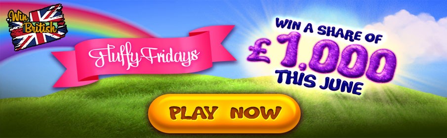 Win British Casino Fluffy Friday Bonus 