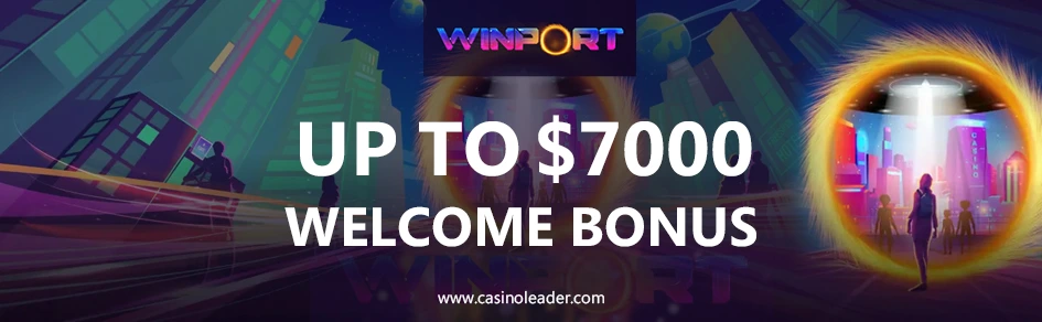 Winport Casino up to $7000 New Player Welcome Bonus