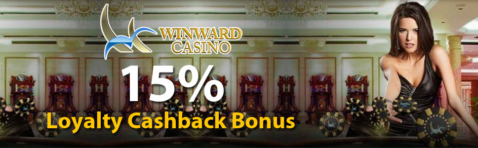Winward Casino 15% Weekly Loyalty Cashback Bonus 