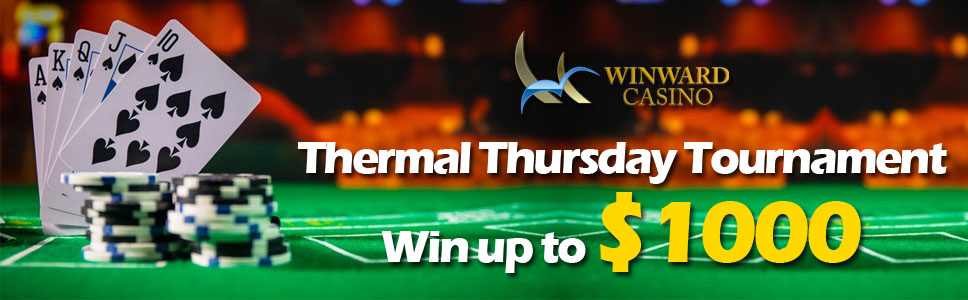 Winward Casino Thermal Thursday Bonus