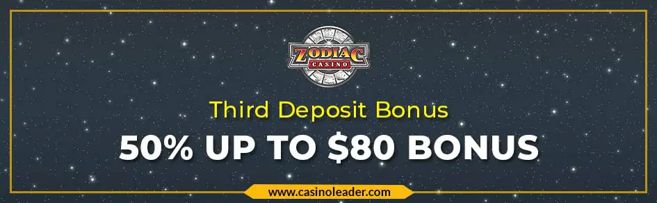 Zodiac Casino 50% up to $80 Third Deposit Bonus